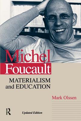 Michel Foucault: Materialism and Education (Cultural Politics & the Promise of Democracy)