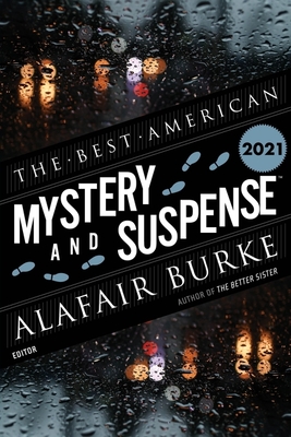 The Best American Mystery And Suspense 2021: A Mystery Collection