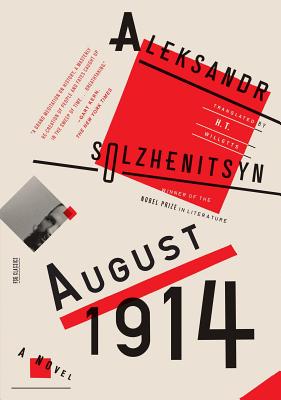 August 1914: A Novel: The Red Wheel I (FSG Classics) By Aleksandr Solzhenitsyn, H. T. Willetts (Translated by) Cover Image
