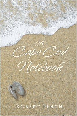 A Cape Cod Notebook By Robert Finch Cover Image