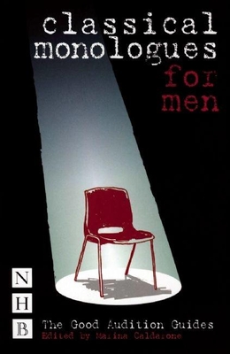 Classical Monologues for Men (Good Audition Guides) By Marina Caldarone (Editor) Cover Image