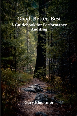 Good, Better, Best: A Guidebook for Performance Auditing Cover Image