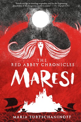Maresi (The Red Abbey Chronicles) By Maria Turtschaninoff Cover Image