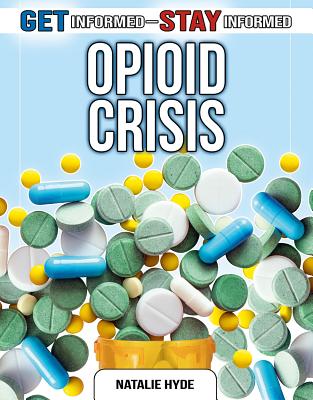 Opioid Crisis By Natalie Hyde Cover Image