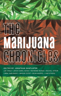 The Marijuana Chronicles (Akashic Drug Chronicles) By Jonathan Santlofer (Editor) Cover Image