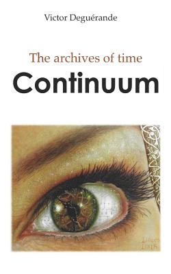 Continuum By David &. Naomi Buick (Translator), Victor Deguerande Cover Image