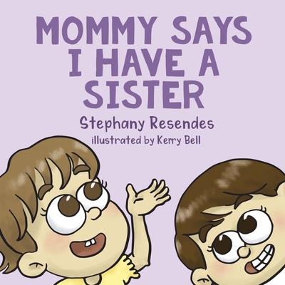 Mommy Says I Have a Sister Cover Image