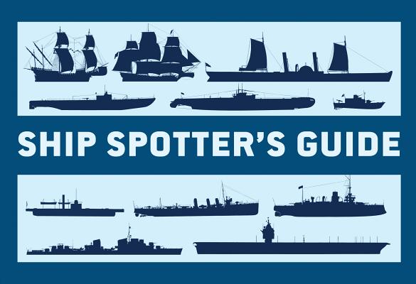 Ship Spotter’s Guide (General Military)