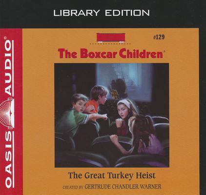 The Great Turkey Heist (Library Edition) (The Boxcar Children Mysteries #129)