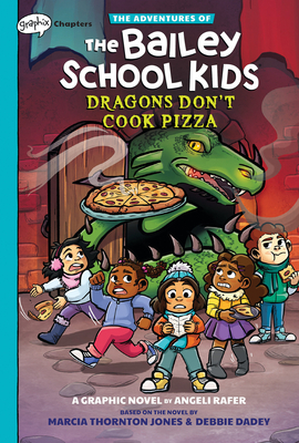 Dragons Don't Cook Pizza: A Graphix Chapters Book (The Adventures of the Bailey School Kids #4) (The Adventures of the Bailey School Kids Graphix) Cover Image