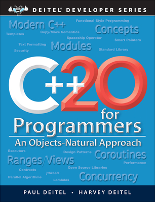 C++20 for Programmers: An Objects-Natural Approach (Deitel Developer) By Paul Deitel, Harvey Deitel Cover Image