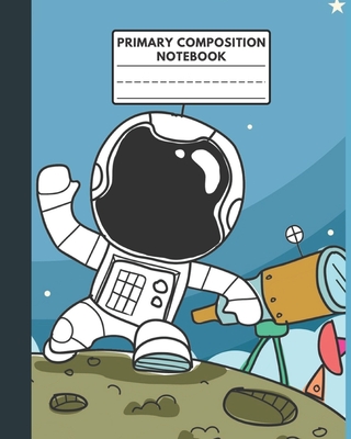 Primary Composition Notebook: COOL ASTRONAUT COVER: DOTTED MIDLINE WITH PICTURE SPACE - Perfect for practicing handwriting drawing and creative stor By In Style Composition Notebook Cover Image
