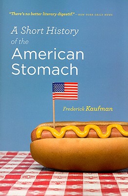 A Short History Of The American Stomach