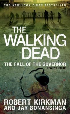 The Walking Dead: The Fall of the Governor: Part One (The Walking Dead Series #3) Cover Image