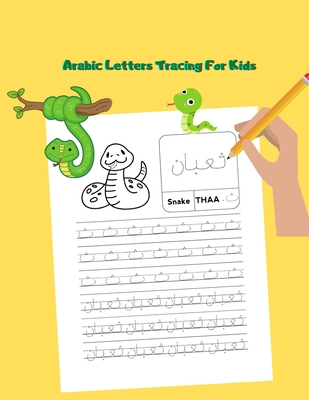Arabic Letters Tracing For Kids: arabic alphabet and animal name tracing book for kids; Alif Baa Tracing and Practice Arabic Alphabet letters and the Cover Image