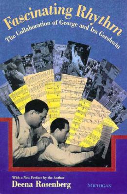Fascinating Rhythm: The Collaboration of George and Ira Gershwin