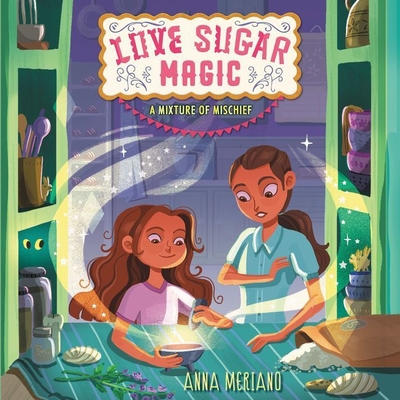 Love Sugar Magic: A Mixture of Mischief Love Sugar Magic: A Mixture of Mischief cover