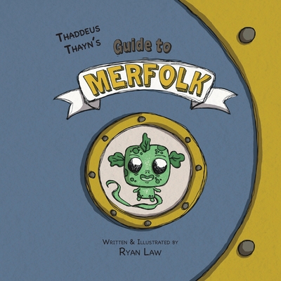 Thaddeus Thayn's Guide to Merfolk Cover Image