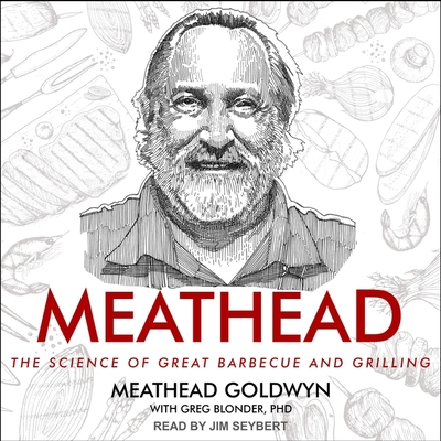 Meathead: The Science of Great Barbecue and Grilling By Meathead Goldwyn, Rux Martin (Contribution by), Greg Blonder (Contribution by) Cover Image