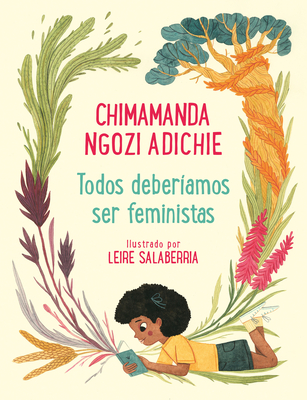 Todos deberíamos ser feministas / We Should All Be Feminists By Chimamanda Ngozi Adichie, Leire Salaberría (Illustrator) Cover Image