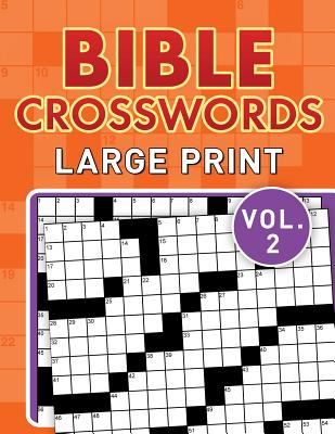 Bible Crosswords Large Print Vol. 2 By Compiled by Barbour Staff Cover Image
