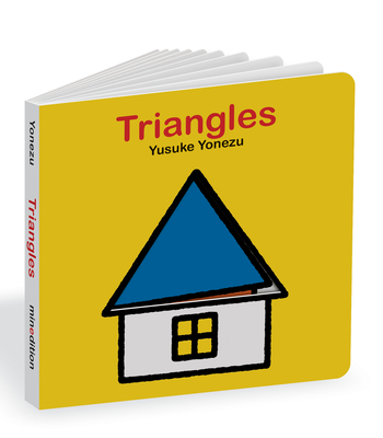 Triangles: An Interactive Shapes Book for the Youngest Readers (The World of Yonezu)