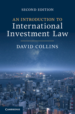 An Introduction to International Investment Law By David Collins Cover Image