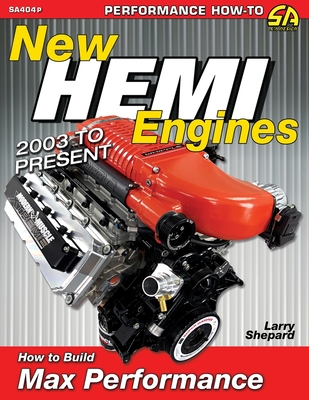 New Hemi Engines 2003 to Present: How to Build Max Performance By Larry Shepard Cover Image