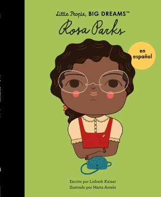 Rosa Parks (Spanish Edition) (Little People, BIG DREAMS en Español) Cover Image