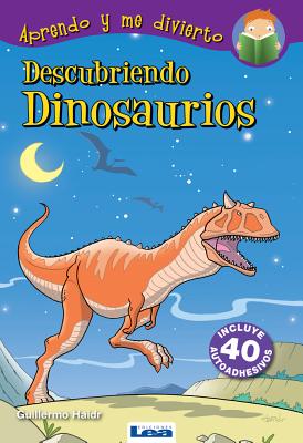 Descubriendo dinosaurios By Guillermo Haidr Cover Image