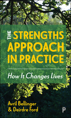 The Strengths Approach in Practice: How It Changes Lives Cover Image