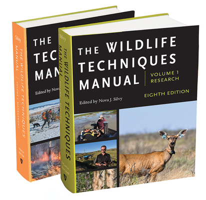 The Wildlife Techniques Manual: Volume 1: Research. Volume 2: Management. By Nova J. Silvy (Editor) Cover Image