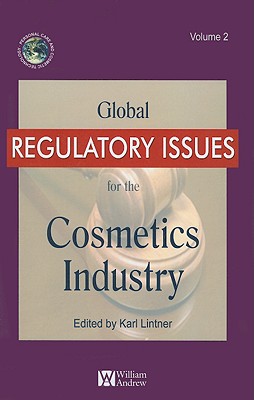Global Regulatory Issues for the Cosmetics Industry (Personal Care and Cosmetic Technology #2) Cover Image