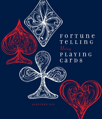 Fortune Telling Using Playing Cards By Jonathan Dee Cover Image