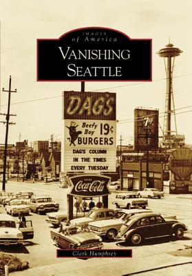 Vanishing Seattle (Images of America)