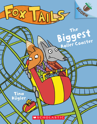 The Biggest Roller Coaster: An Acorn Book (Fox Tails #2) Cover Image