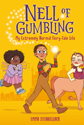 Nell of Gumbling: My Extremely Normal Fairy-Tale Life By Emma Steinkellner Cover Image