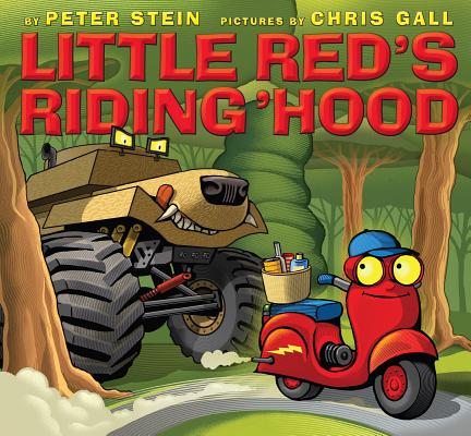 Little Red's Riding 'Hood By Peter Stein, Chris Gall (Illustrator) Cover Image