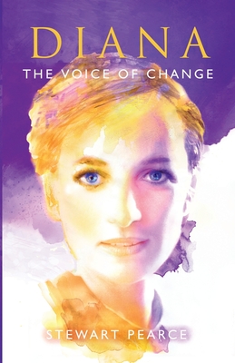 Diana: The Voice of Change By Stewart Pearce Cover Image