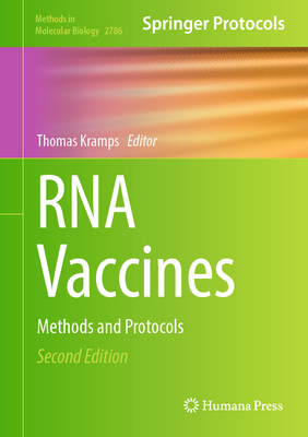 RNA Vaccines: Methods and Protocols (Methods in Molecular Biology #2786)