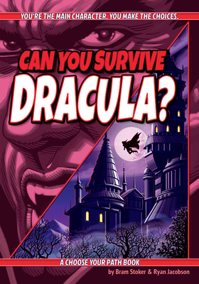 Can You Survive Dracula?: A Choose Your Path Book (Interactive Classic Literature)