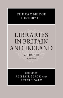 The Cambridge History of Libraries in Britain and Ireland Cover Image