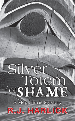 Silver Totem of Shame (Meg Harris Mystery #6)