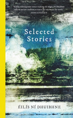 Selected Stories: Éilís Ní Dhuibhne Cover Image
