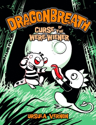 Dragonbreath #3: Curse of the Were-wiener By Ursula Vernon Cover Image