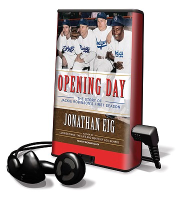 Opening Day The Story Of Jackie Robinson S First Season