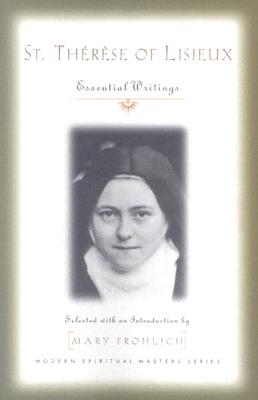 St. Therese of Lisieux: Essential Writings (Modern Spiritual Masters)