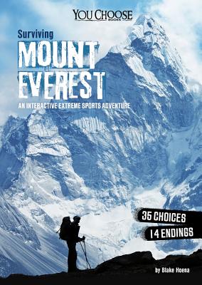 Surviving Mount Everest: An Interactive Extreme Sports Adventure (You Choose: Surviving Extreme Sports)