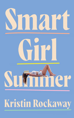 Smart Girl Summer By Kristin Rockaway, Soneela Nankani (Read by) Cover Image