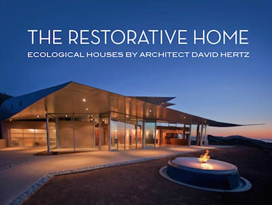 The Restorative Home: Ecological Houses by David Hertz Cover Image